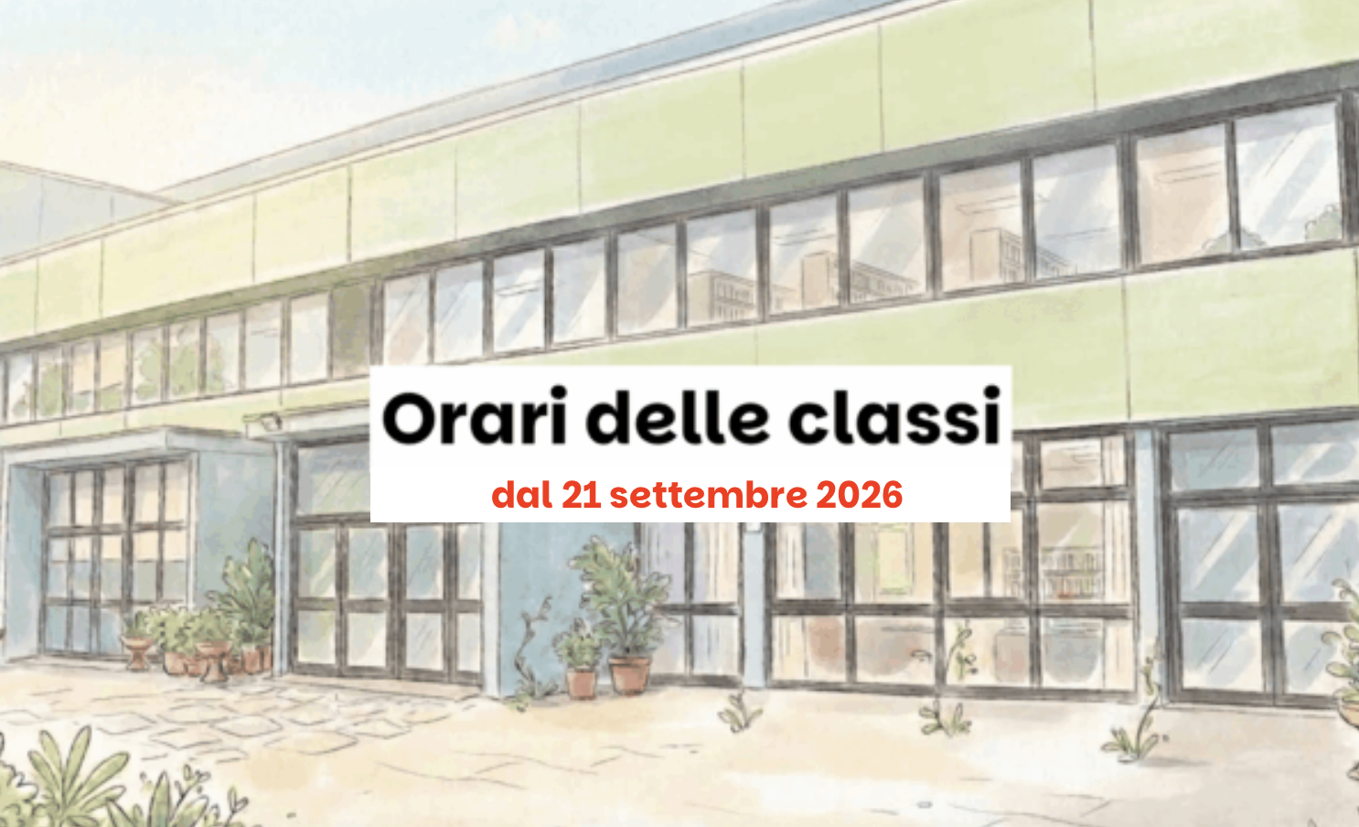 Orari delle classi dal 21 settembre 2026